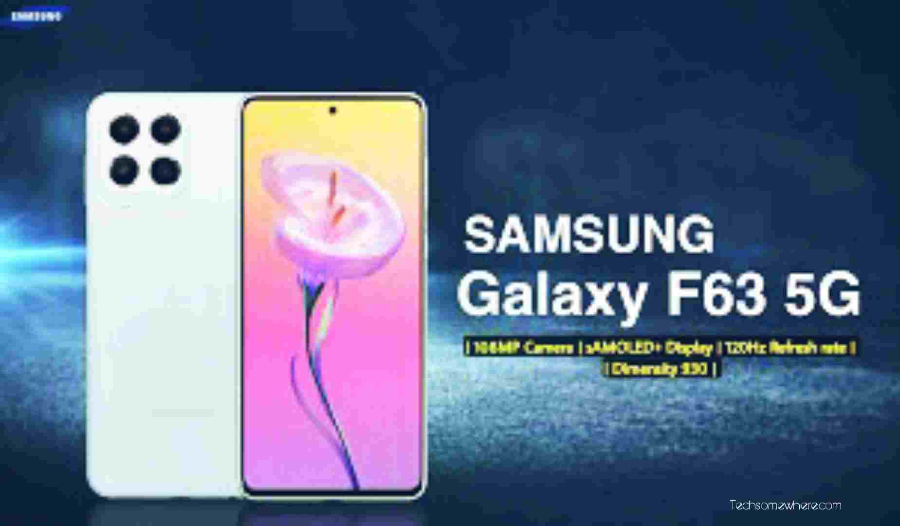Samsung Galaxy F63 - specs with 7000 mah battery, 6GB RAM, 64MP Camera and Price.