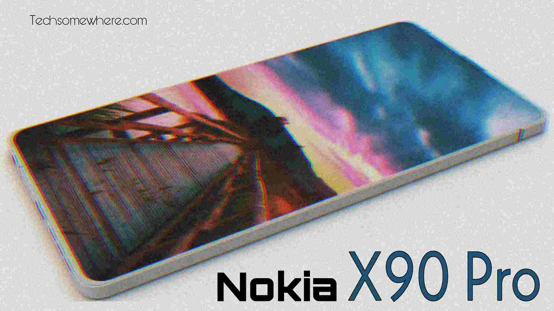 Nokia X90 Pro - First Look, Specifications, Price & Release Date