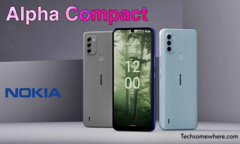 Nokia Alpha Compact (2022) Official First Look, Price, Specs & Release Date.