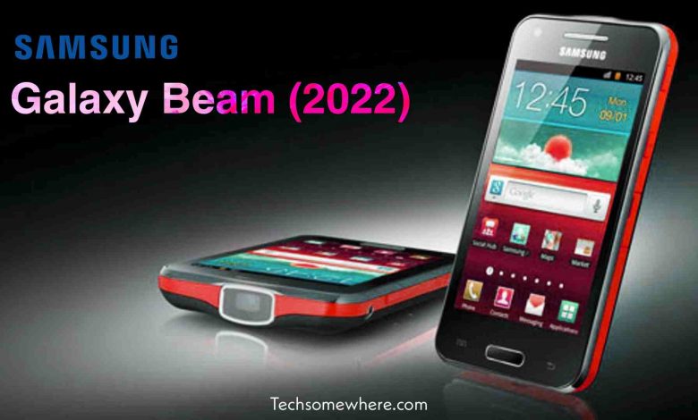 Samsung Galaxy Beam (2022) - Price, Full Specs, Rumours & Release Date
