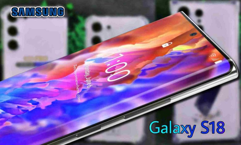 Samsung Galaxy S18 (2022) Specs, Price, New Features & Release Date