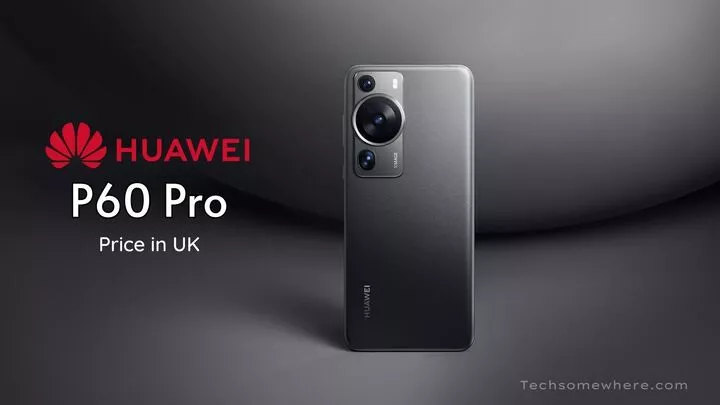 Huawei P60 Pro Price in UK