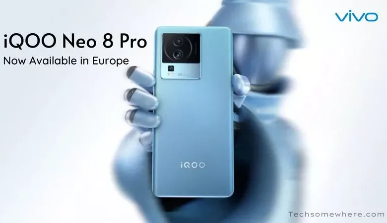 Vivo IQOO Neo 8 Pro European Price