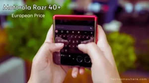 Motorola Razr 40 Plus European Pricing details