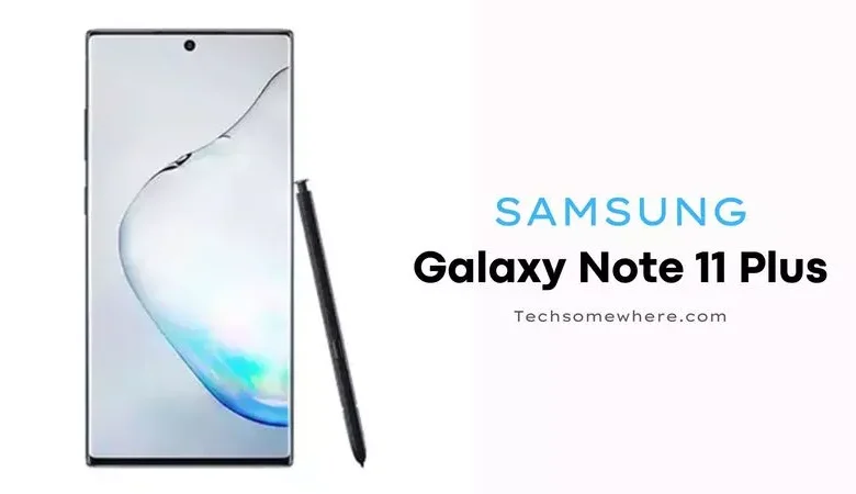Samsung Galaxy Note 11 Plus