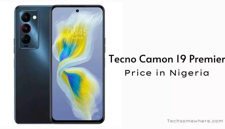 Tecno Camon 19 Premier Price in Nigeria