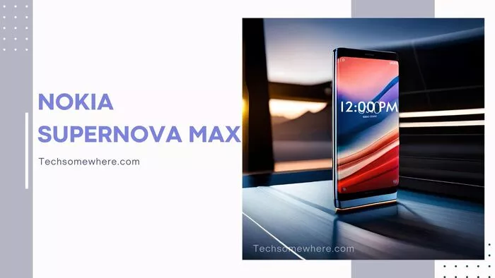 Nokia Supernova Max 5G
