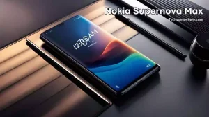 Nokia Supernova Max Featuring 120Hz super AMOLED display