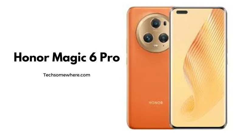 Huawei Honor Magic 6 Pro Specifications Leaked Details, Price, Features &  Release Date - Tech Somewhere