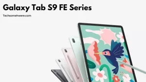 Samsung Galaxy Tab S9 FE and Tab S9 FE Plus Looks Leaked