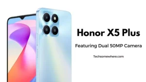 Honor X5 Plus coming with dual 50MP Camera