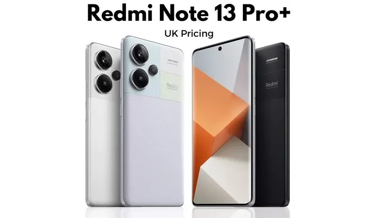 Redmi Note 13 Pro Plus Price in UK