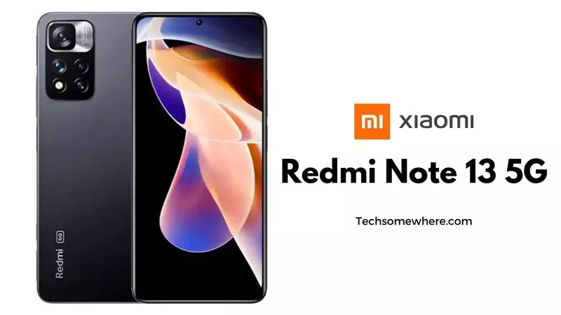 Xiaomi Redmi Note 13 5G Specifications Details, Price, Leaked Features &  Release Date - Tech Somewhere