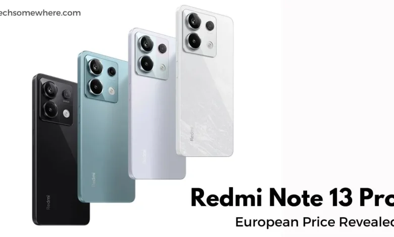 Xiaomi Redmi Note 13 Pro European Price
