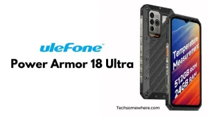 Ulefone Power Armor 18 Ultra